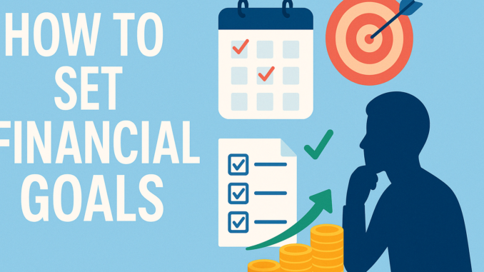 How to Set Financial Goals